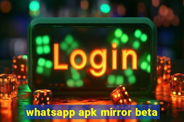 whatsapp apk mirror beta